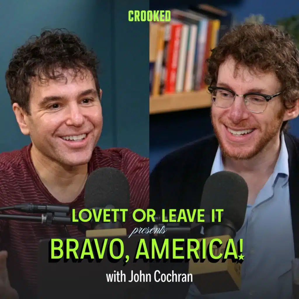 427: Lovett or Leave It Presents: Bravo, America! (with John Cochran)