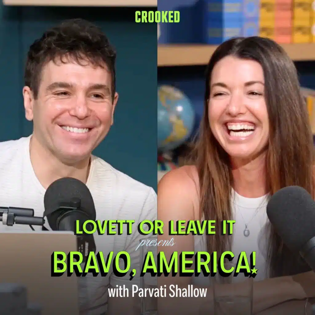 Lovett or Leave It Presents: Bravo, America! (with Parvati Shallow)