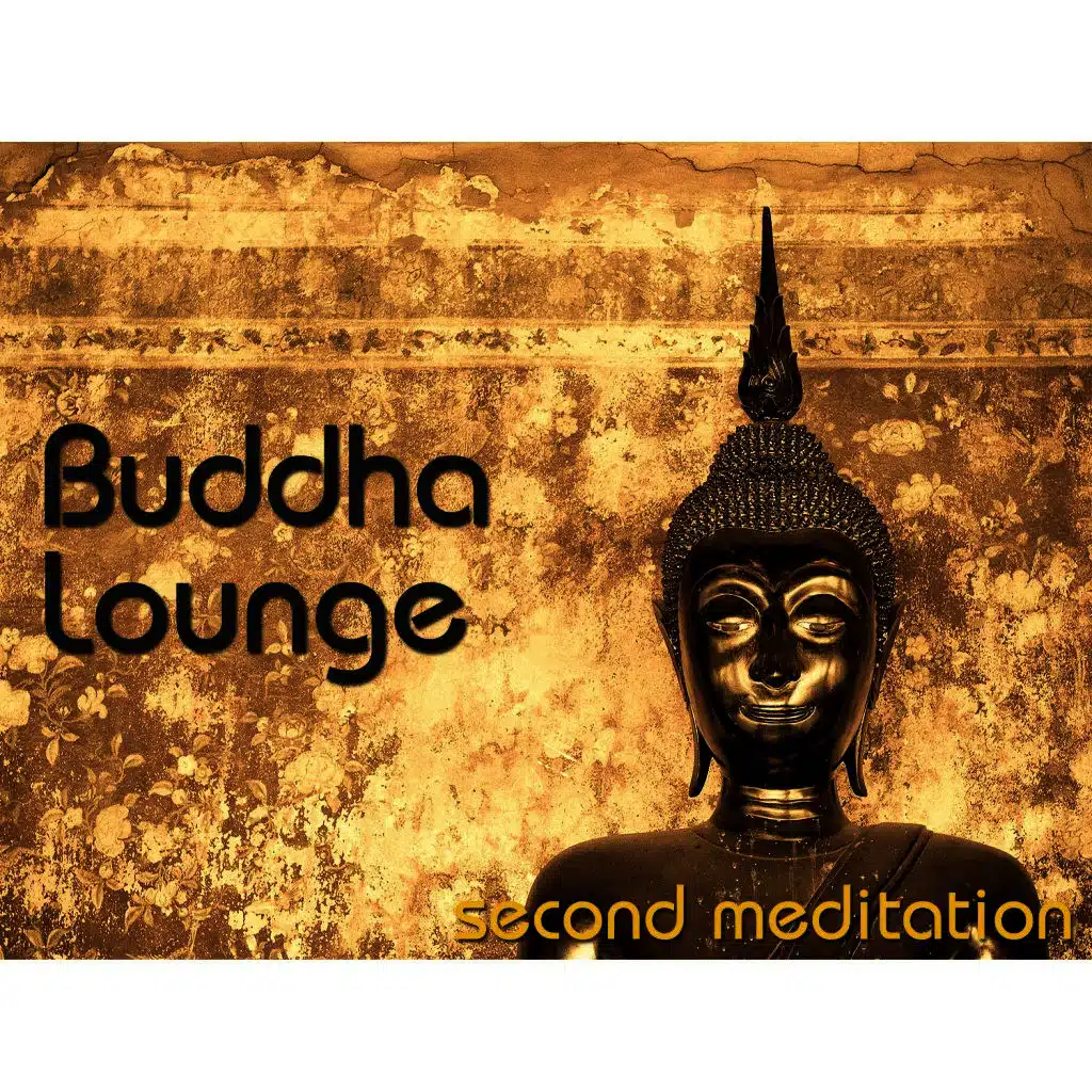 Buddha Lounge Second Meditation