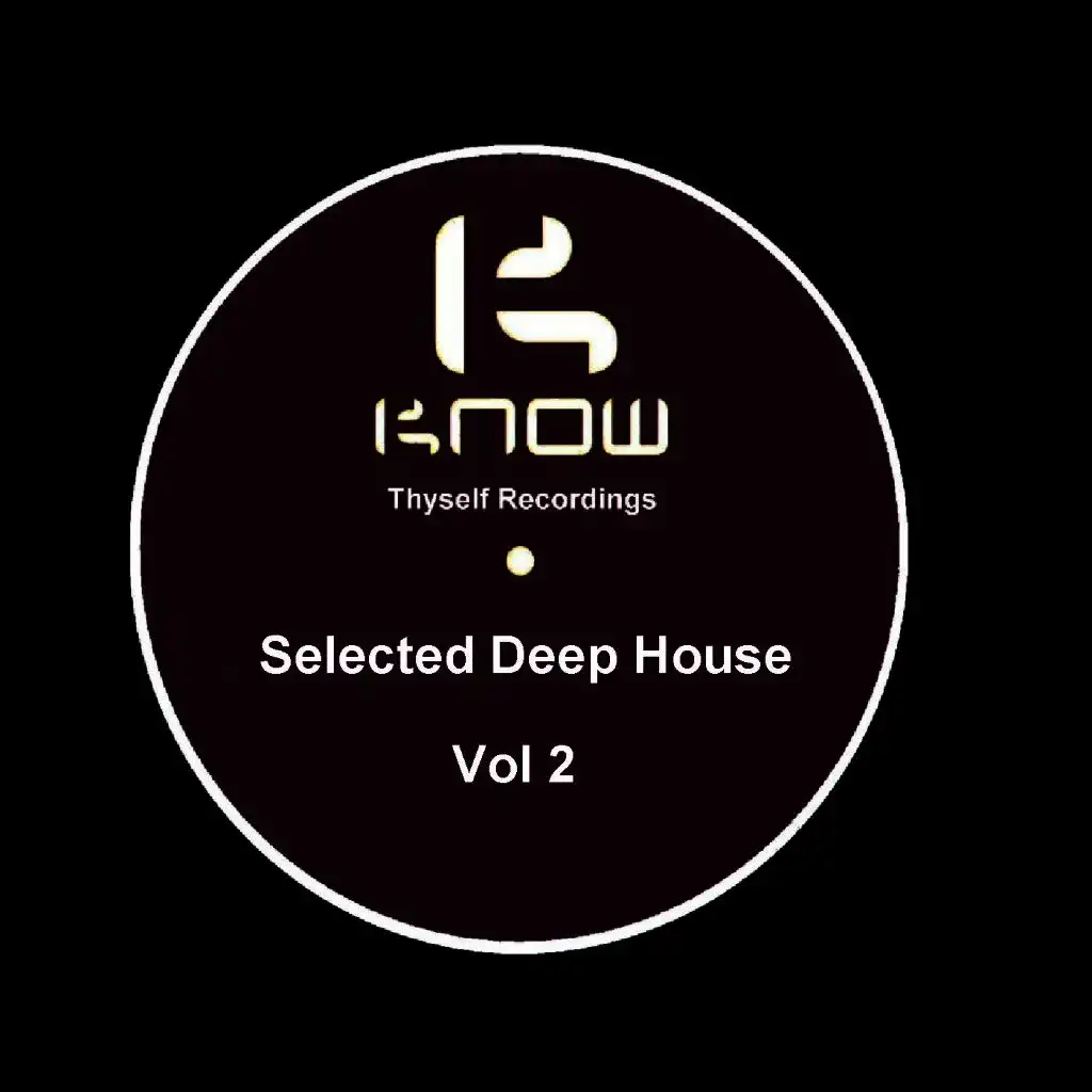 Know Thyself Selected Deep House, Vol. 2