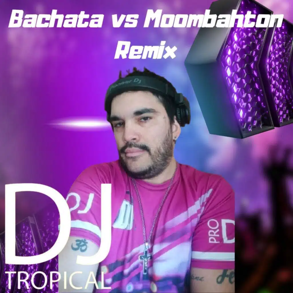 Bachata vs Moombahton Remix