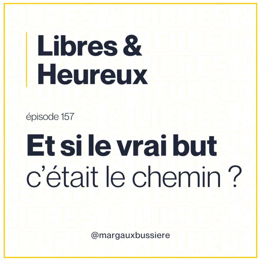 157 – Avancer, c'est vivre ! (quel est le but de la vie ?)