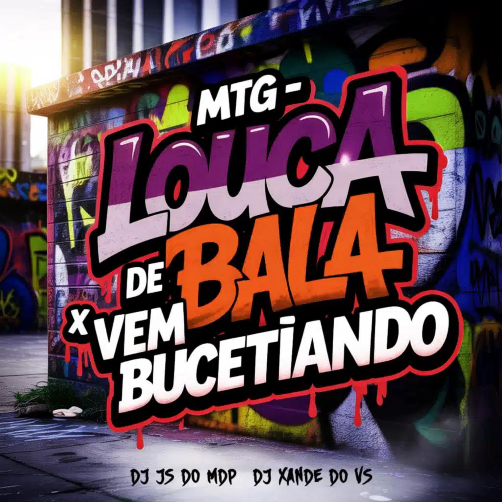 MTG - LOUCA DE BALA x VEM BUCETIANDO