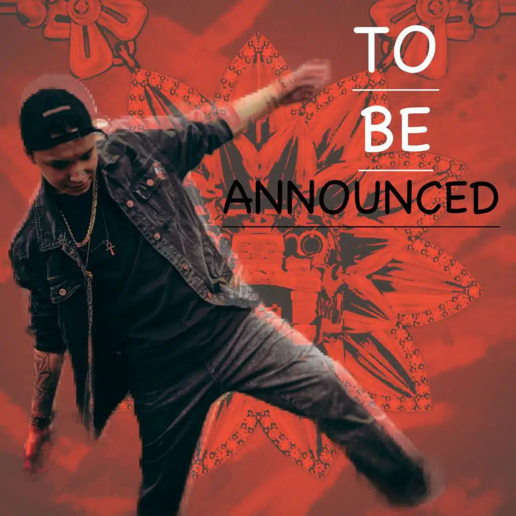 TO BE ANNOUNCED