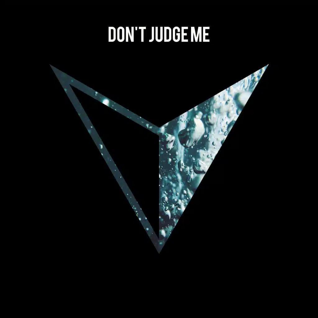 Don't Judge Me