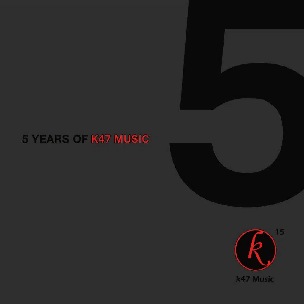 5 Years of K47 Music