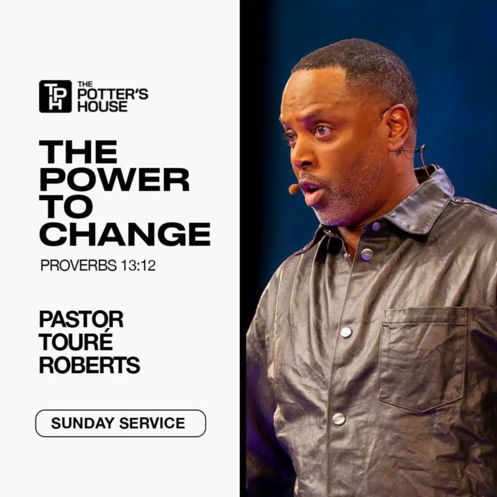 The Power to Change | Pastor Touré Roberts