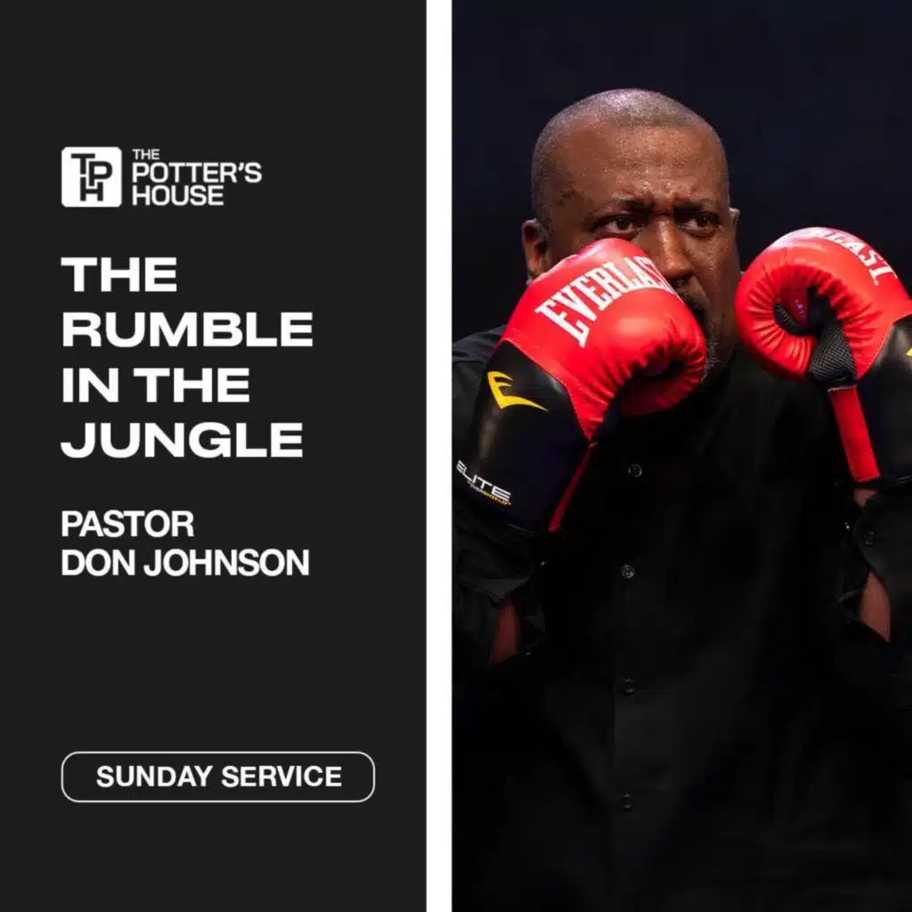 The Rumble in the Jungle | Pastor Don Johnson