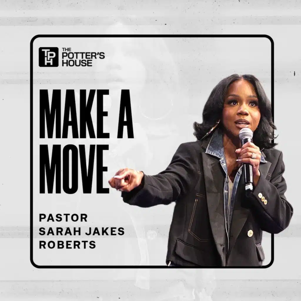 Make a Move | Pastor Sarah Jakes Roberts