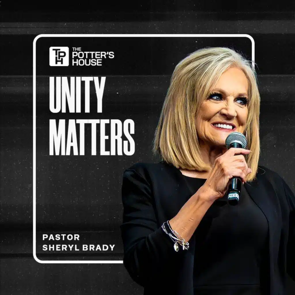 Unity Matters | Pastor Sheryl Brady