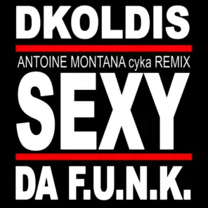 Sexy (Antoine Montana Cyka Remix)
