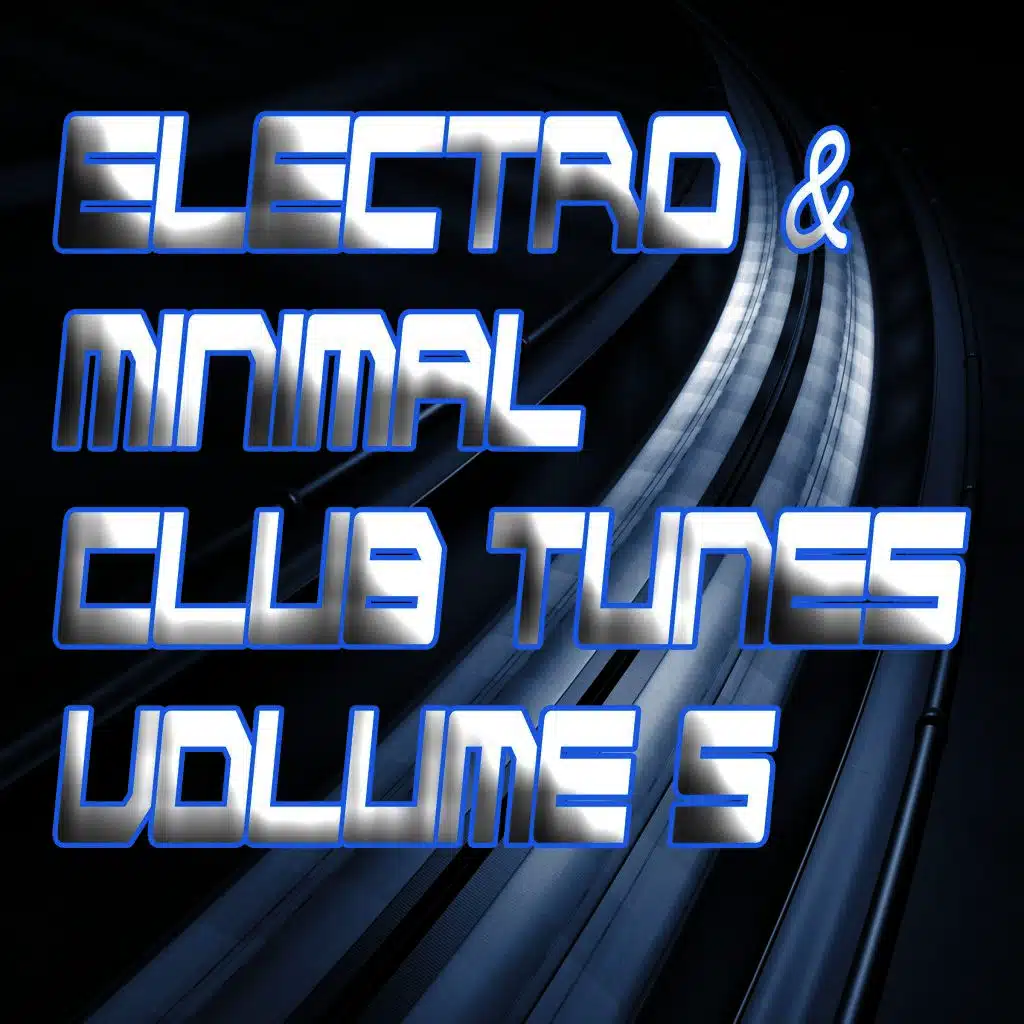 Electro & Minimal Club Tunes, Vol. 5