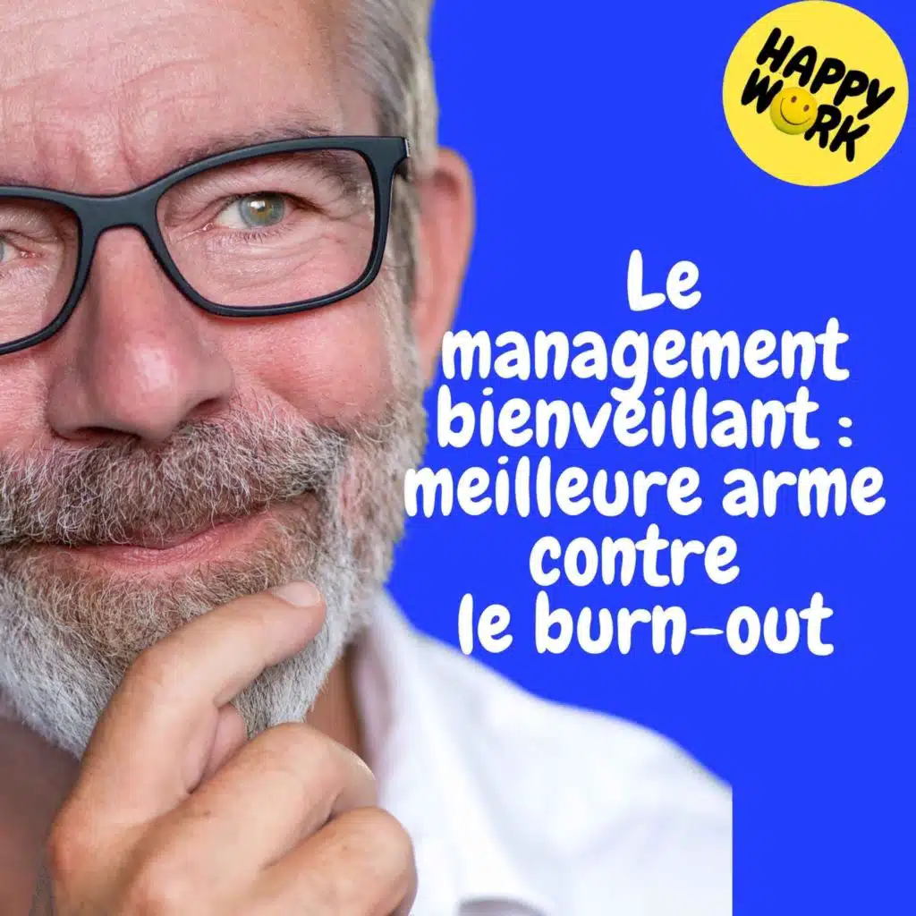 Replay —  Le management bienveillant : meilleure arme contre le burn-out