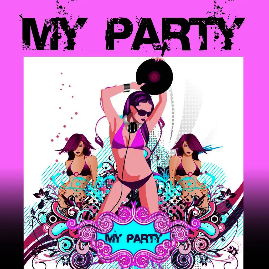 My Party (Everybody Join the Party)