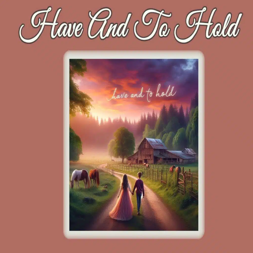 Have And To Hold