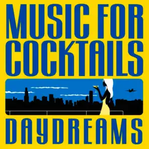 Music for Cocktails (Daydreams)