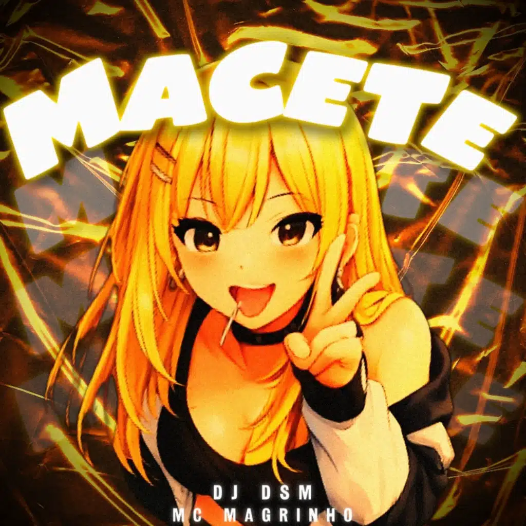 Macete (feat. MC Magrinho)