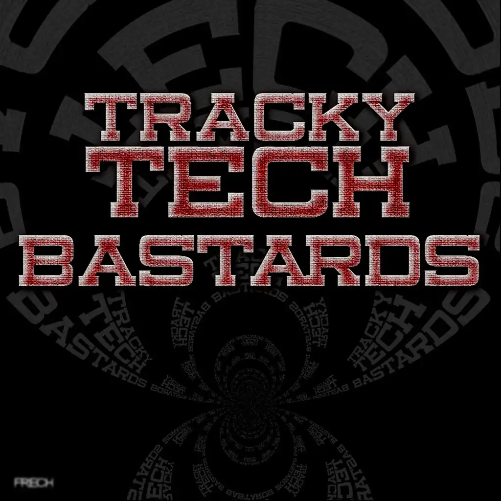 Tracky Tech Bastards