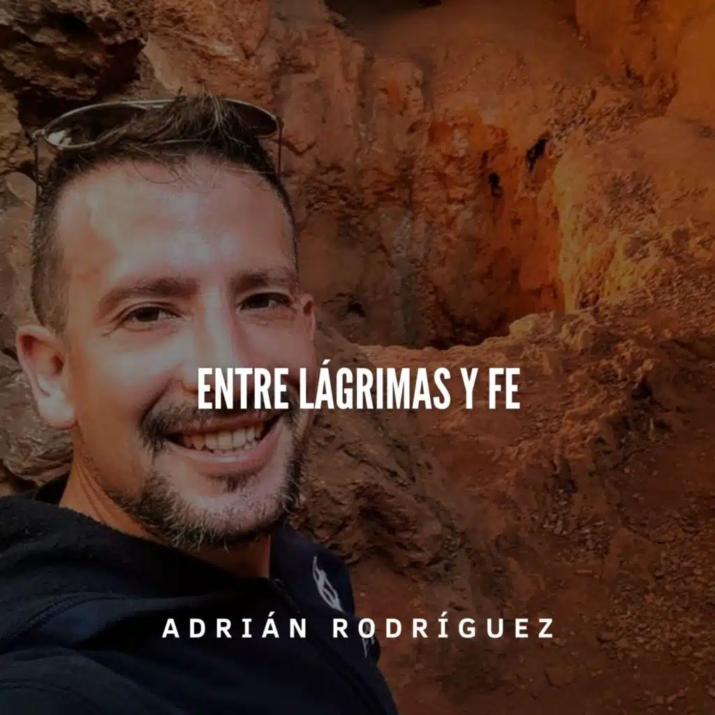 Entre lágrimas y fe