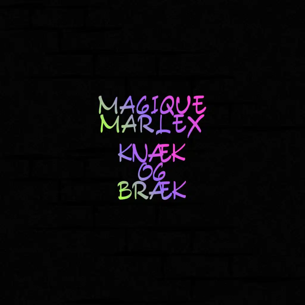 Magique & Marlex