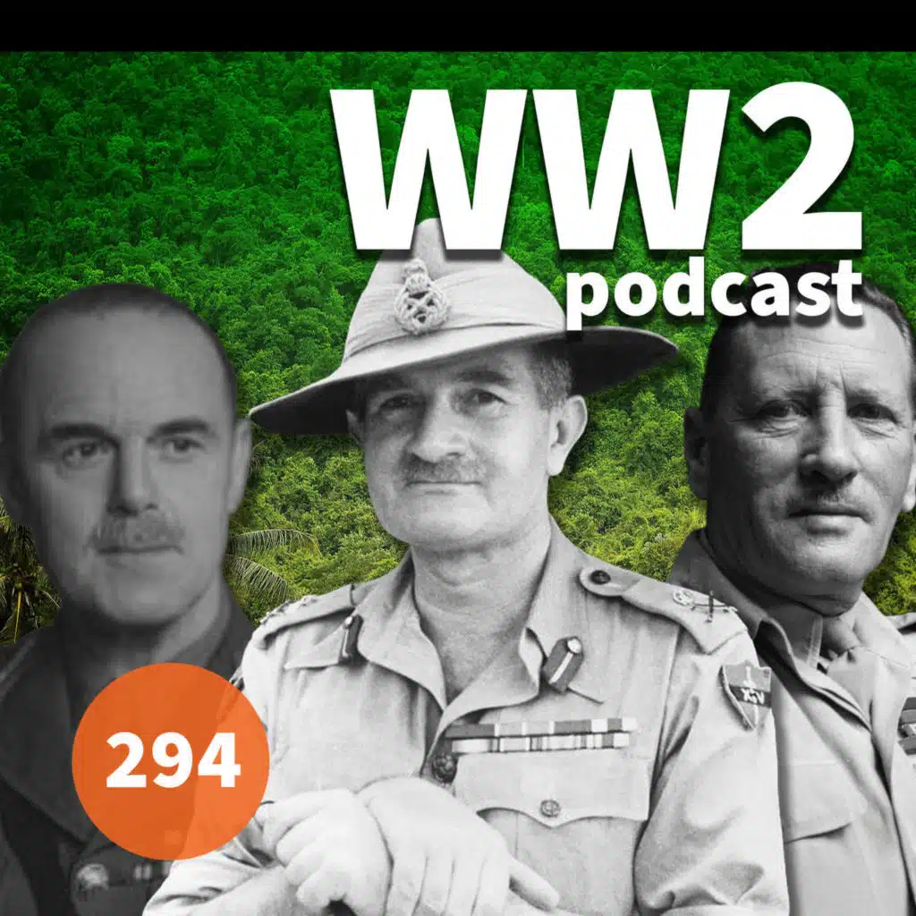 294 - Churchills Forgotten Generals: Slim, Auchinleck & Savory