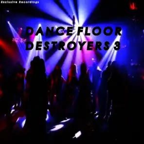Dancefloor Destroyers 3