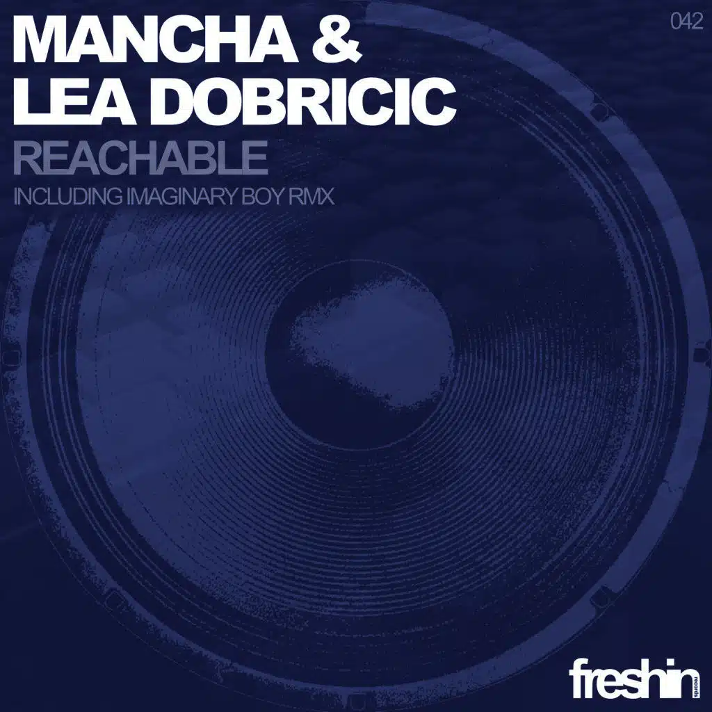 Mancha and Lea Dobricic - Reachable (Imaginary Boy Remix)