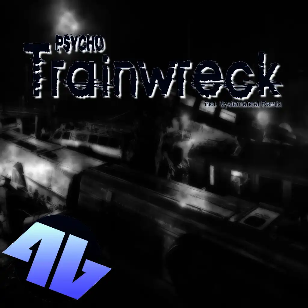 Trainwreck (Systematical Remix)