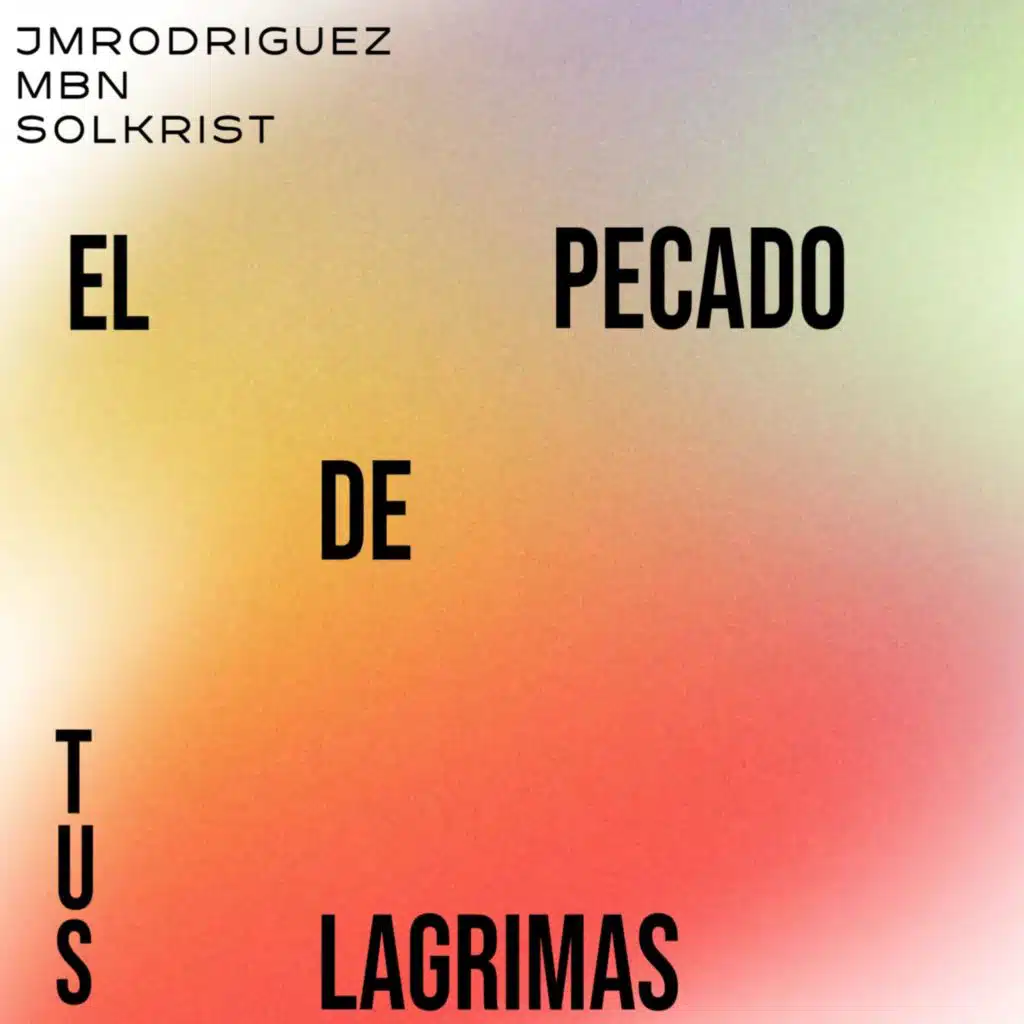 El Pecado De Tus Lagrimas (feat. MbN & SolKrist)