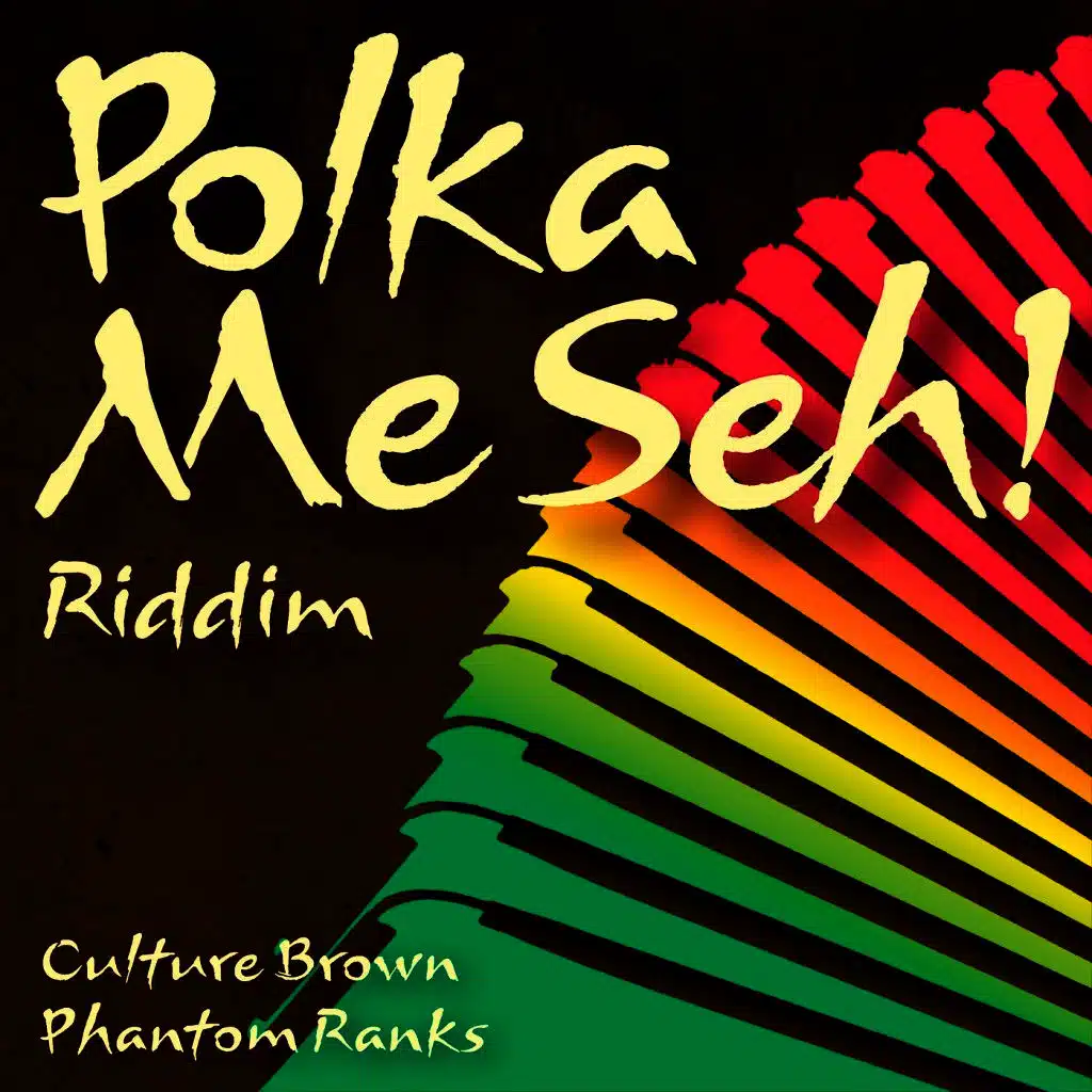 Polka Me Seh! Riddim