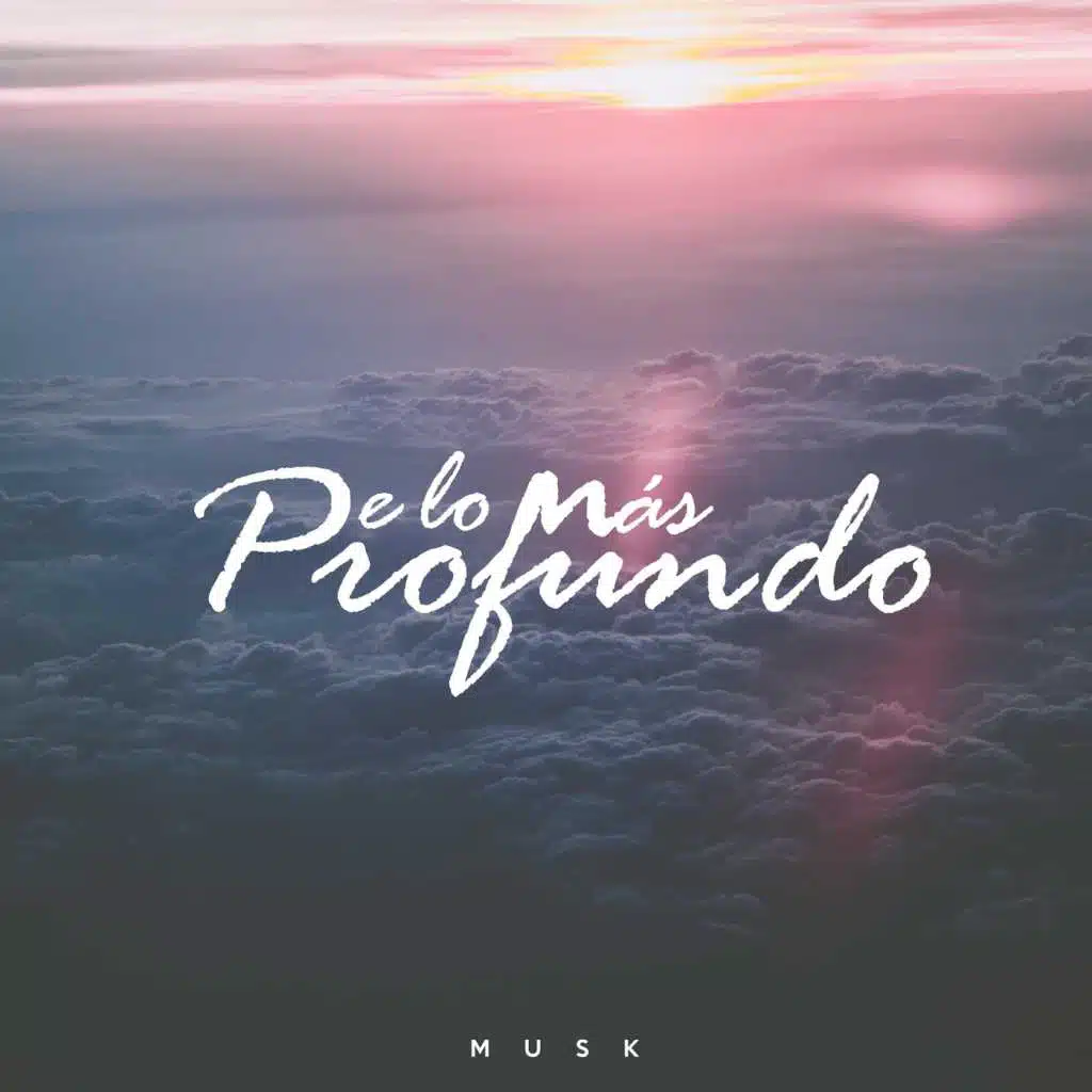 De Lo Más Profundo