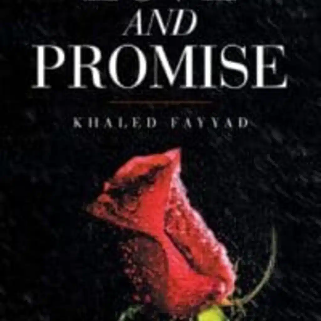 The Chris Voss Show Podcast – Love and Promise by Khaled Fayyad