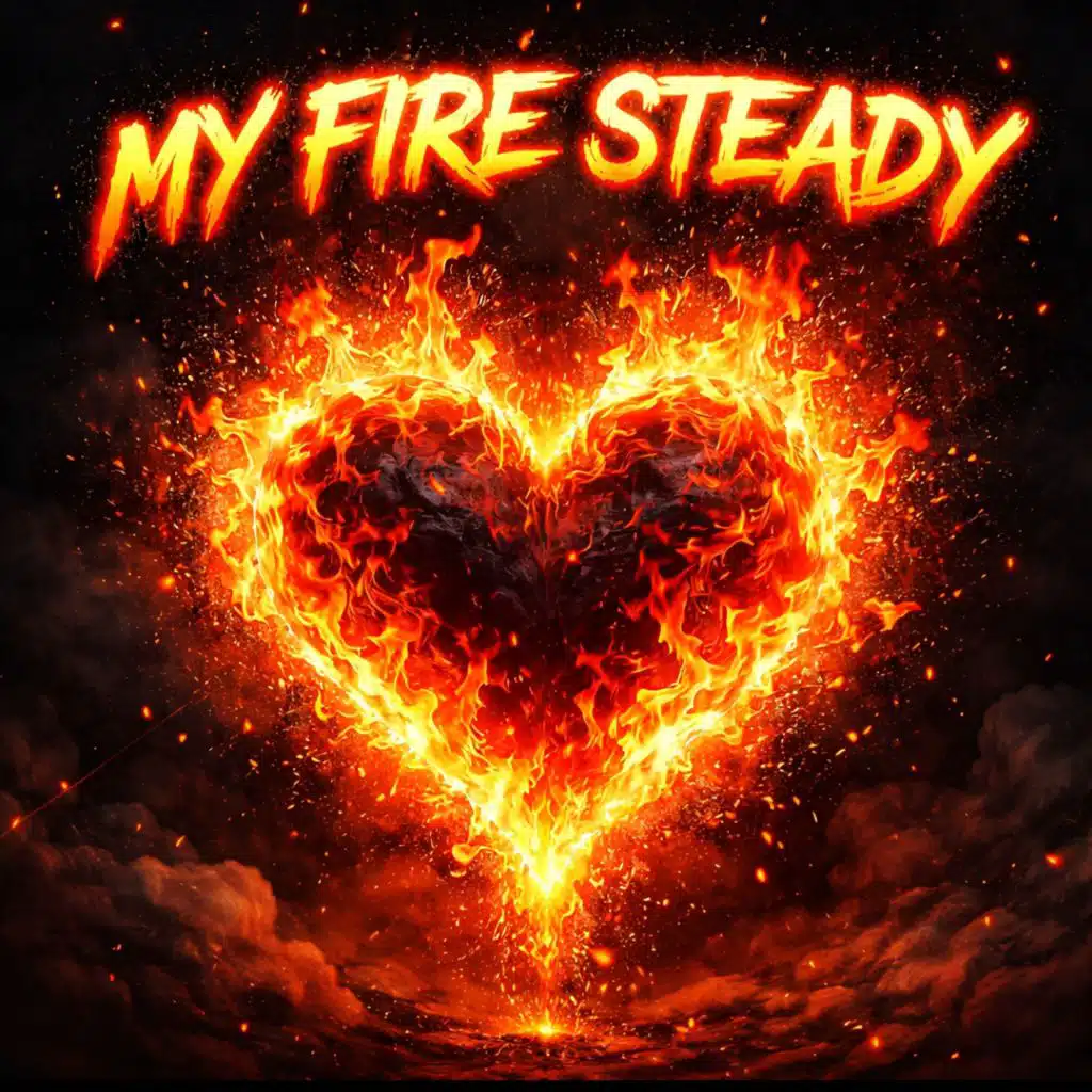 my fire steady