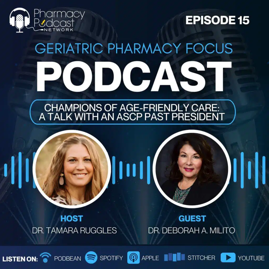 Champions of Age-Friendly Care: A Talk with an ASCP Past President | Geriatric Pharmacy Podcast