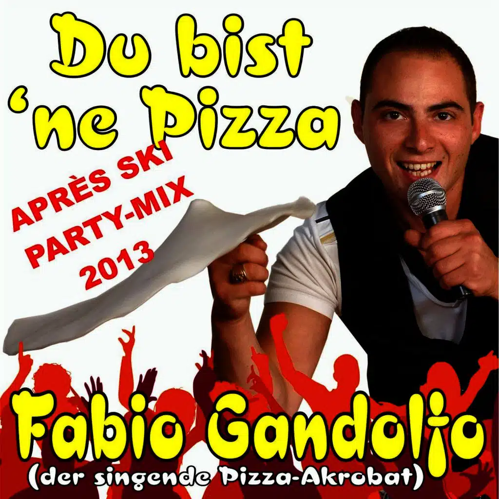 Du bist 'ne Pizza (Après Ski Party-Mix)