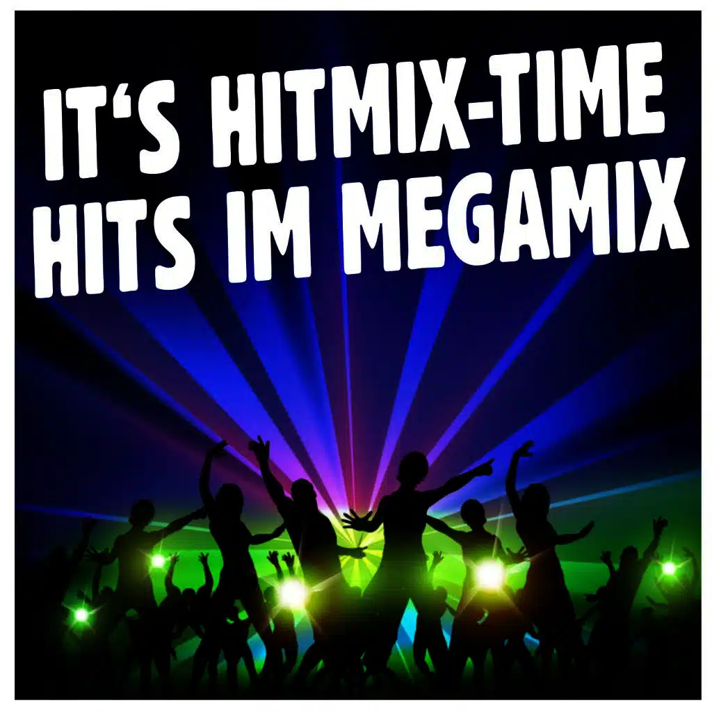 It's Hitmix Time! Hits im Megamix