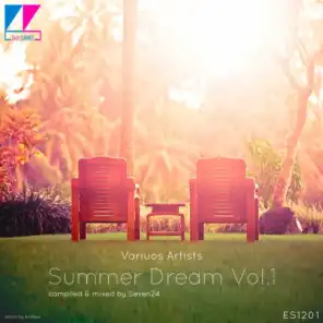 Summer Dream, Vol.1 (Compiled and Mixed by Seven24)