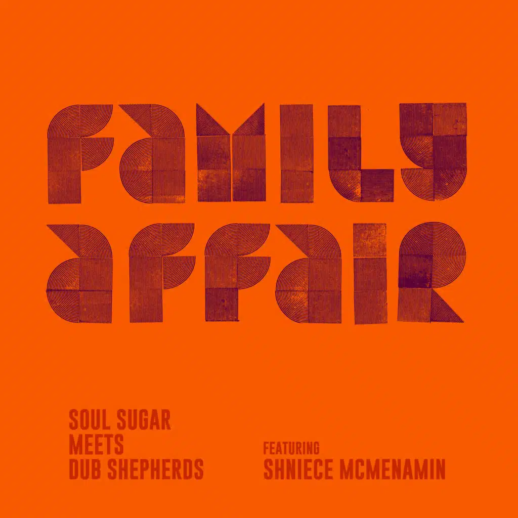 Family affair (Original mix + dub version) [feat. Shniece McMenamin]