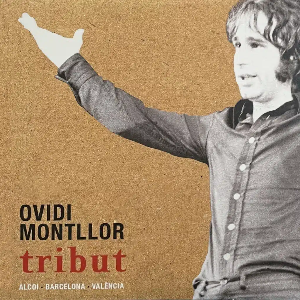 Tribut a Ovidi Montllor - Alcoi, Barcelona, València
