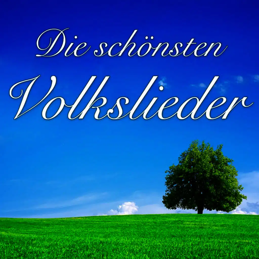 Die schönsten Volkslieder