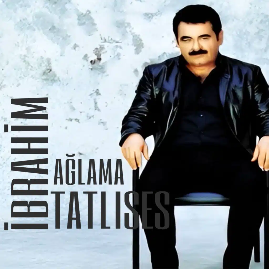 Ağlama (Sana Gelen Bana Gelsin)