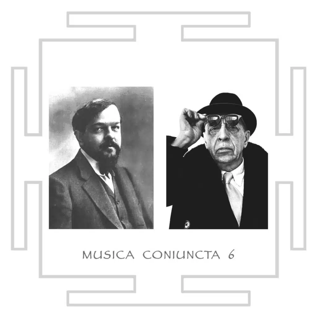 Musica Coniuncta 6 - Debussy and Stravinsky