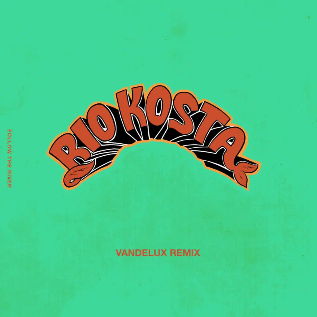 Follow The River (Vandelux Remix)