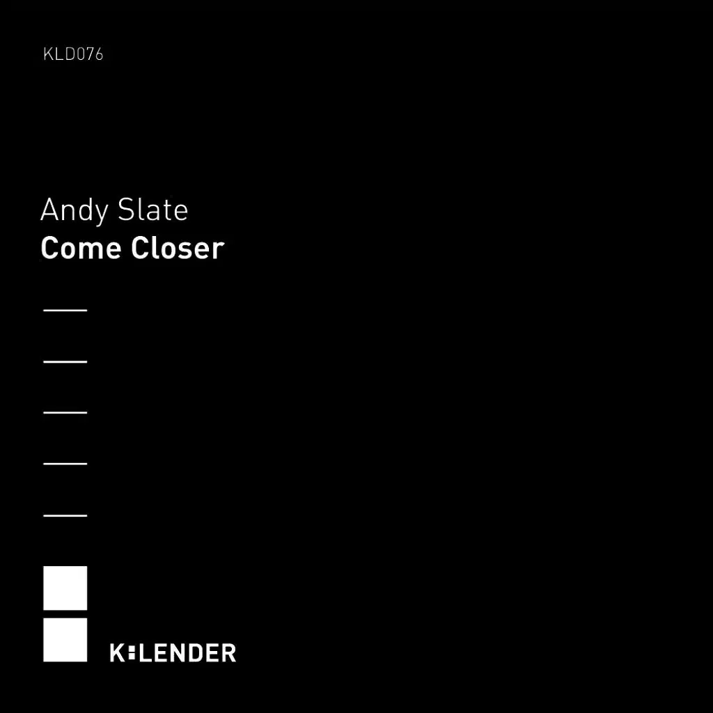 Come Closer (Original)