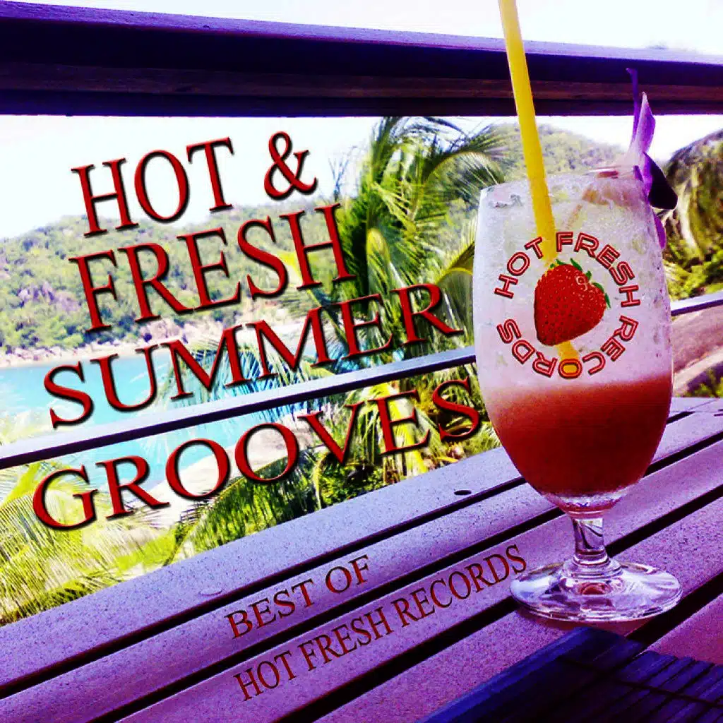 Hot & Fresh Summer Grooves