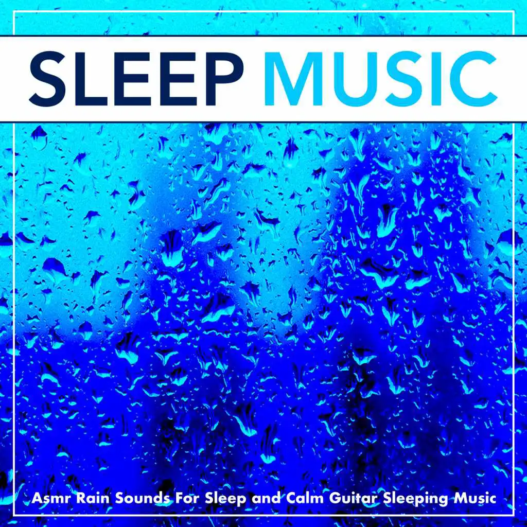 Music For Sleep With Calm Rain Sounds