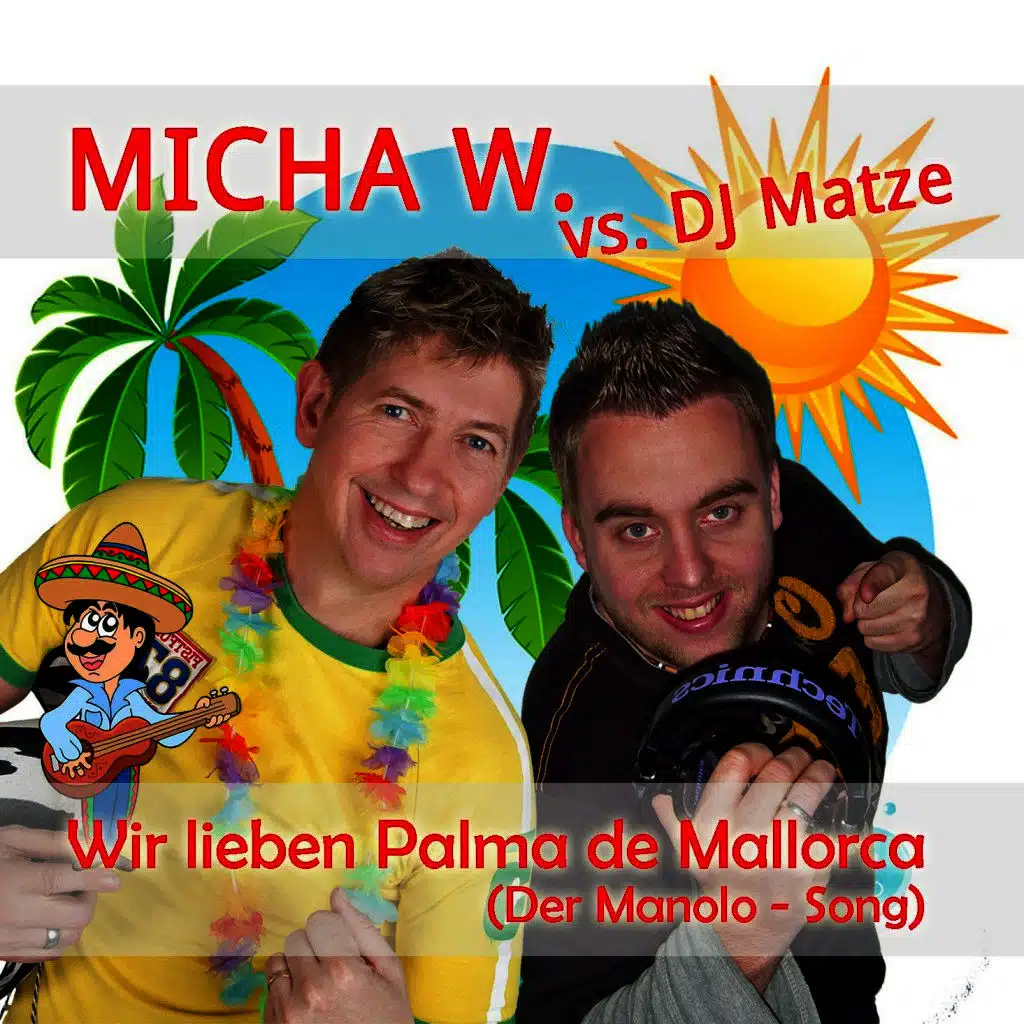 Wir lieben Palma de Mallorca (Der Manolo - Song)