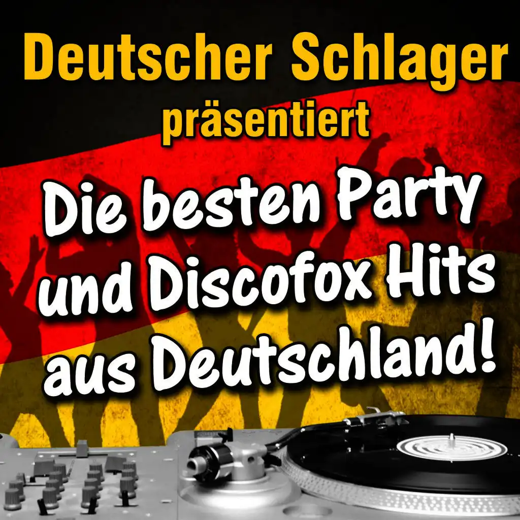 Deutscher Schlager präsentiert - Die besten Party und Discofox Hits aus Deutschland!