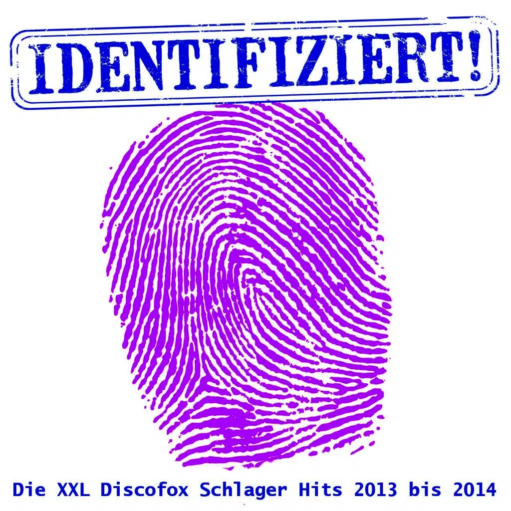 Identifiziert! - Die XXL Discofox Schlager Hits 2013 bis 2014