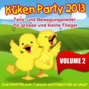 Küken Party 2013, Vol. 2 - Tanz- und Bewegungslieder für große und kleine Flieger